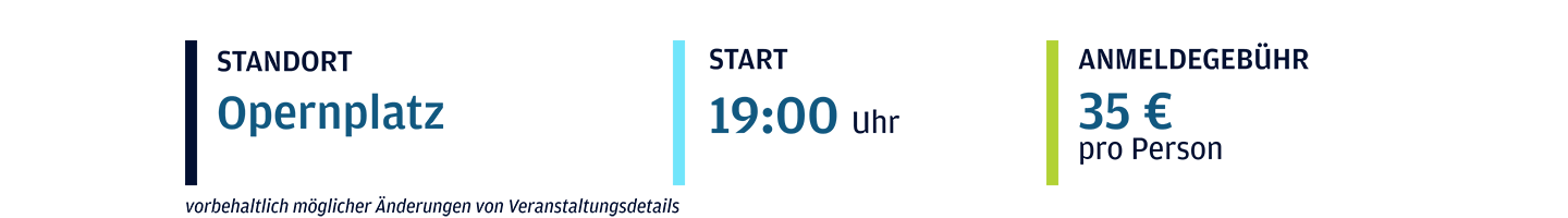 Event location: Opernplatz; Event start time: 7:00 p.m.; Registration Fee: €35 per person